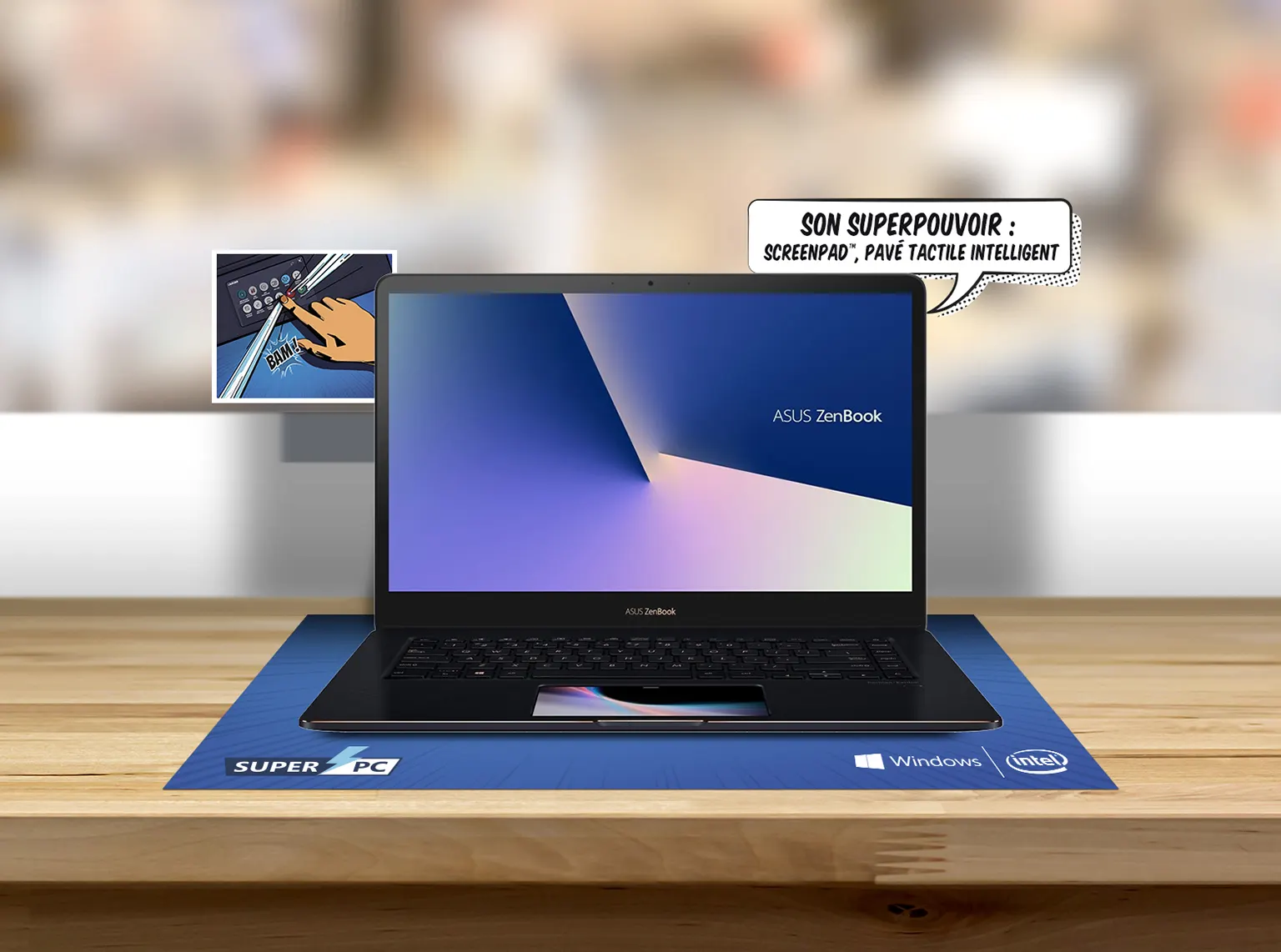 Ordinateur ASUS ZenBook sur un tapis Super PC Windows Intel, avec bulle Son superpouvoir : ScreenPad